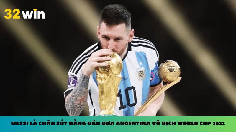 Messi là chân sút hàng đầu đưa Argentina vô địch World Cup 2022