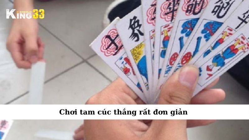Chơi tam cúc thắng rất đơn giản